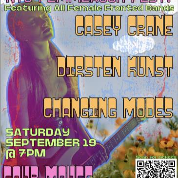 NYC FEMMEROCK FEST: Casey Crane/Dirsten Kunst/Changing Modes